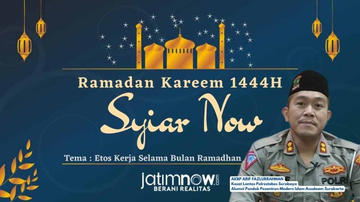 Syiar Now: Etos Kerja Selama Ramadan Bersama AKBP Arif Fazlurrahman, Kasat Lantas Polrestabes Surabaya