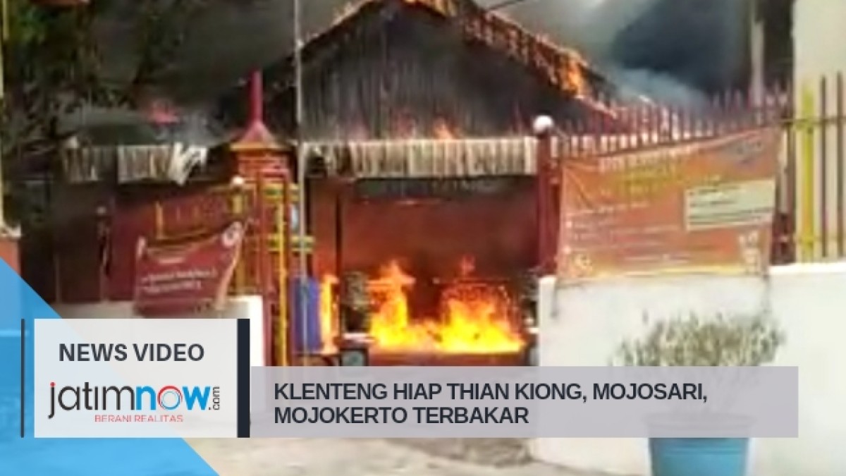 Klenteng Hiap Thian Kiong Mojosari, Mojokerto Terbakar, Melumat Habis Bagian Tempat Peribadatan