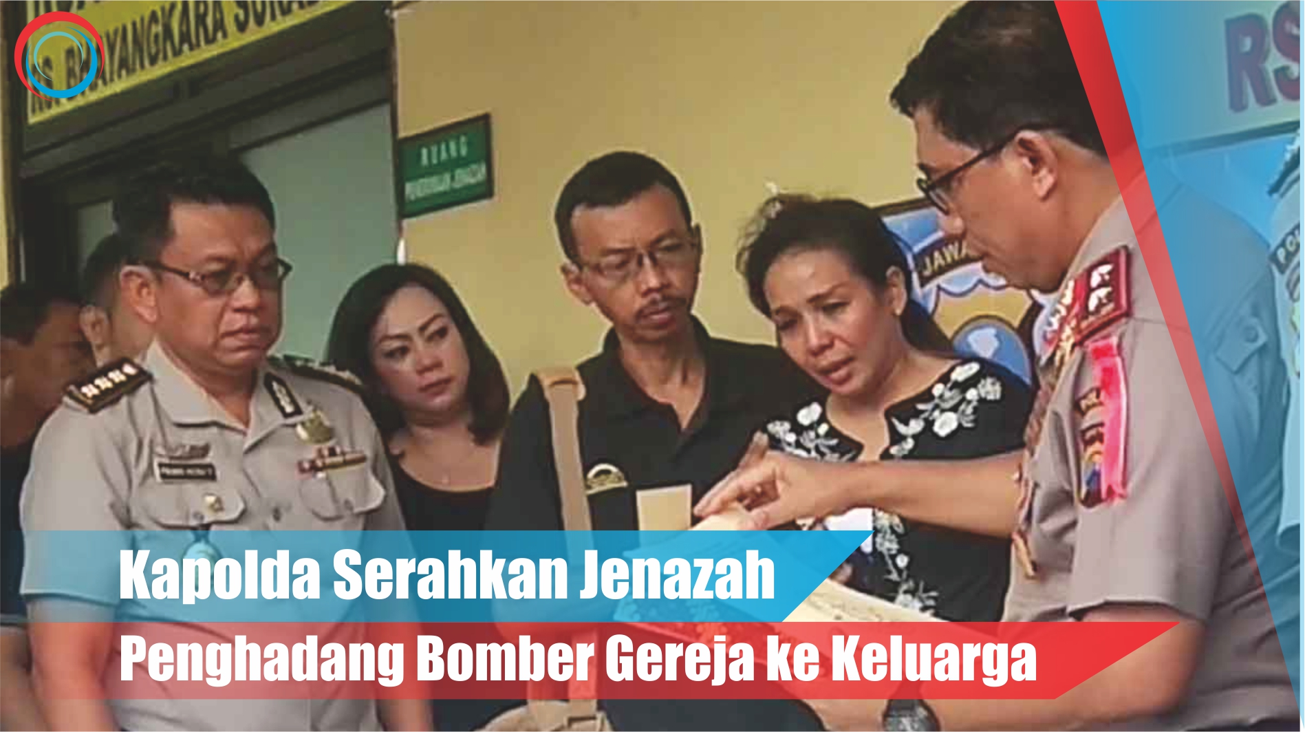 Video: Kapolda Serahkan Jenazah Penghadang Bomber Gereja ke Keluarga