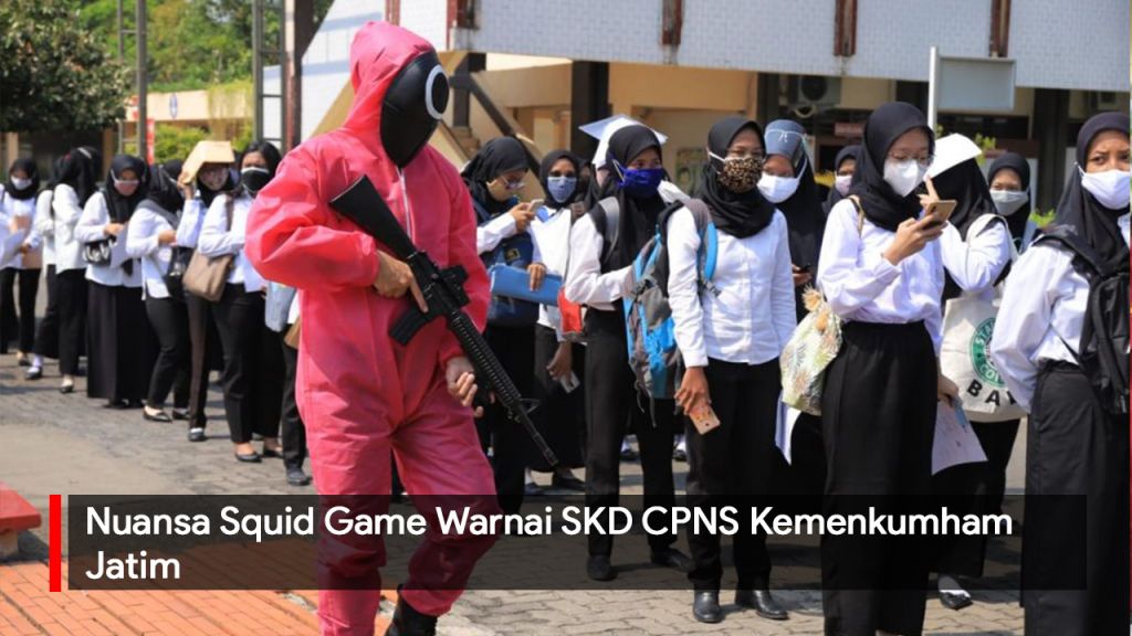 Video: Nuansa Squid Game Warnai Seleksi SKD CPNS Kemenkumham Jatim