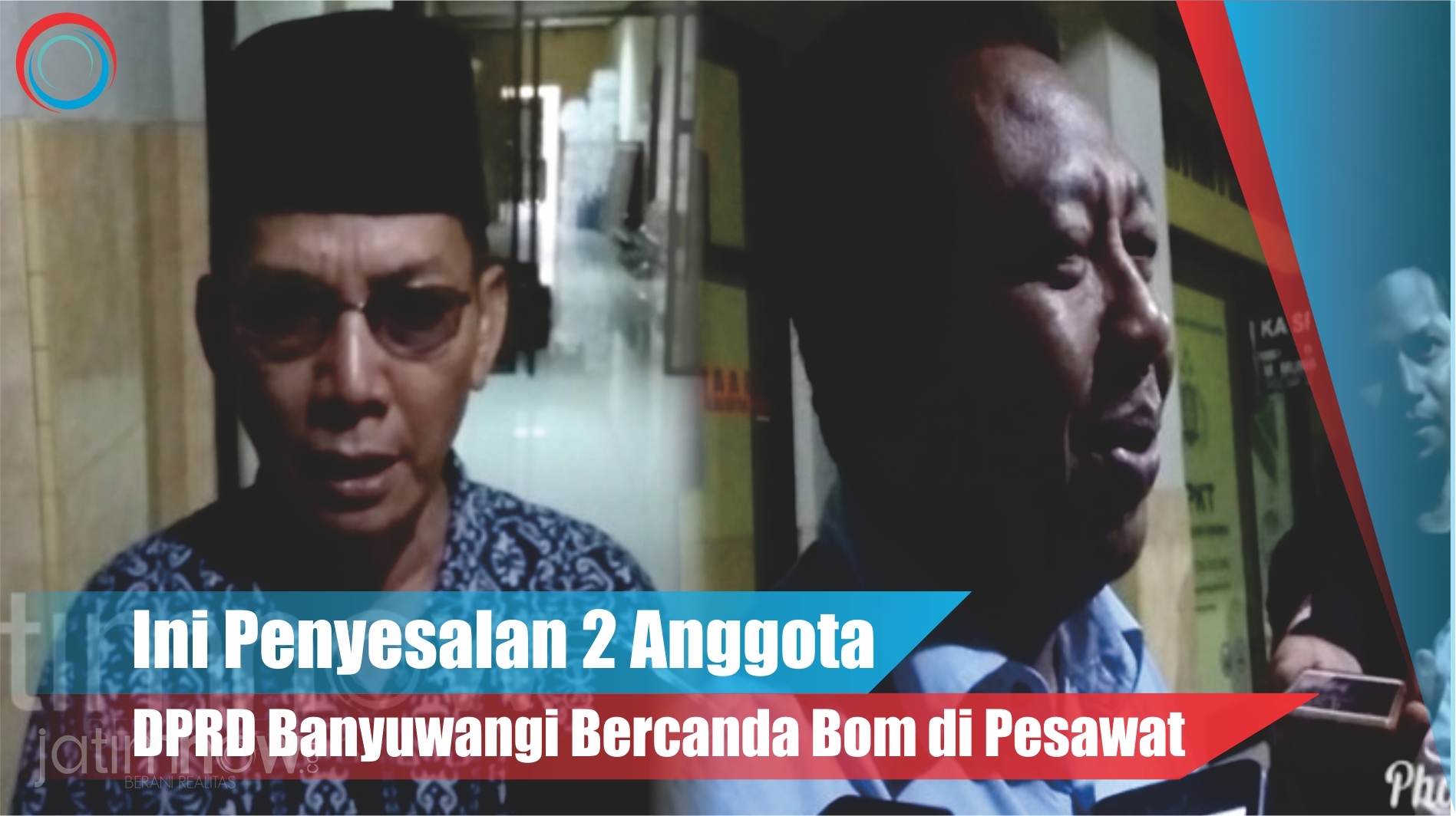 Video: Ini Penyesalan 2 Anggota DPRD Banyuwangi Bercanda Bom