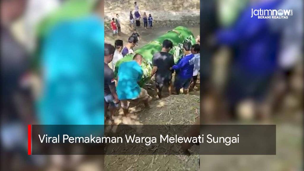 Video : Viral Pemakaman Warga Melewati Sungai