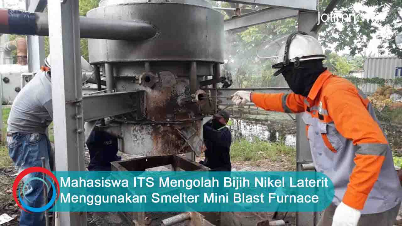 Video: Mahasiswa ITS Merancang Smelter Mini Blast Furnace