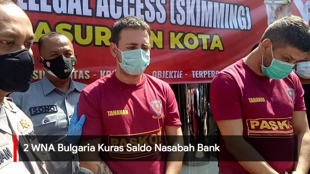 Video: 2 WNA Bulgaria Kuras Saldo Nasabah Bank