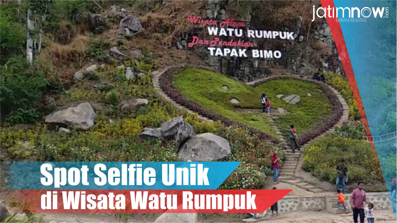 Video: Spot Selfie Unik di Wisata Watu Rumpuk