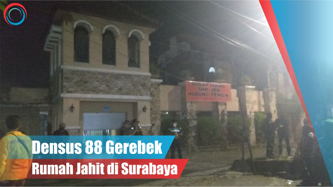 Video: Densus 88 Gerebek Rumah Jahit di Surabaya
