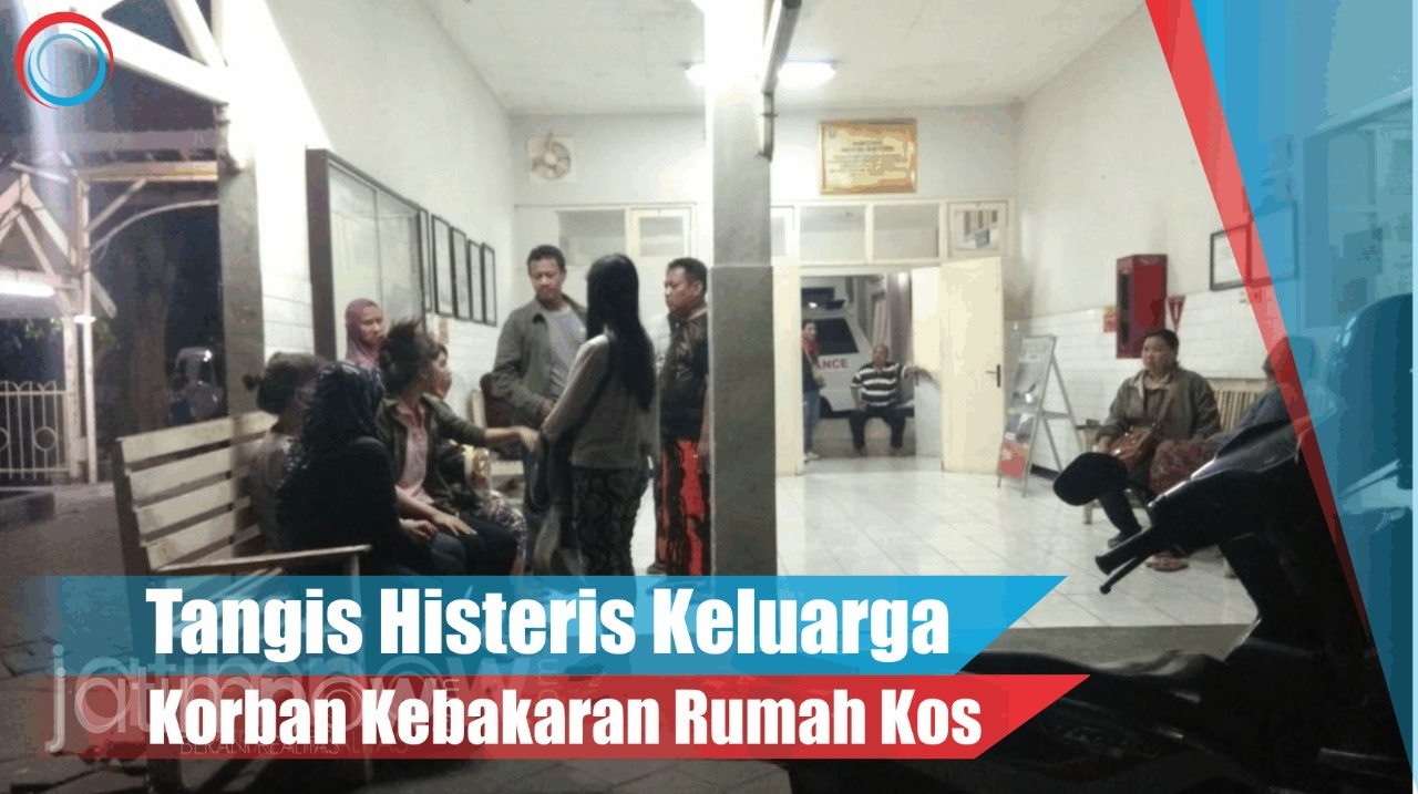 Video: Tangis Histeris Keluarga Korban Kebakaran Rumah Kos