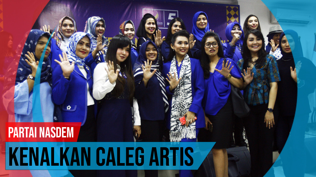 Video: Partai NasDem Kenalkan Caleg Artis