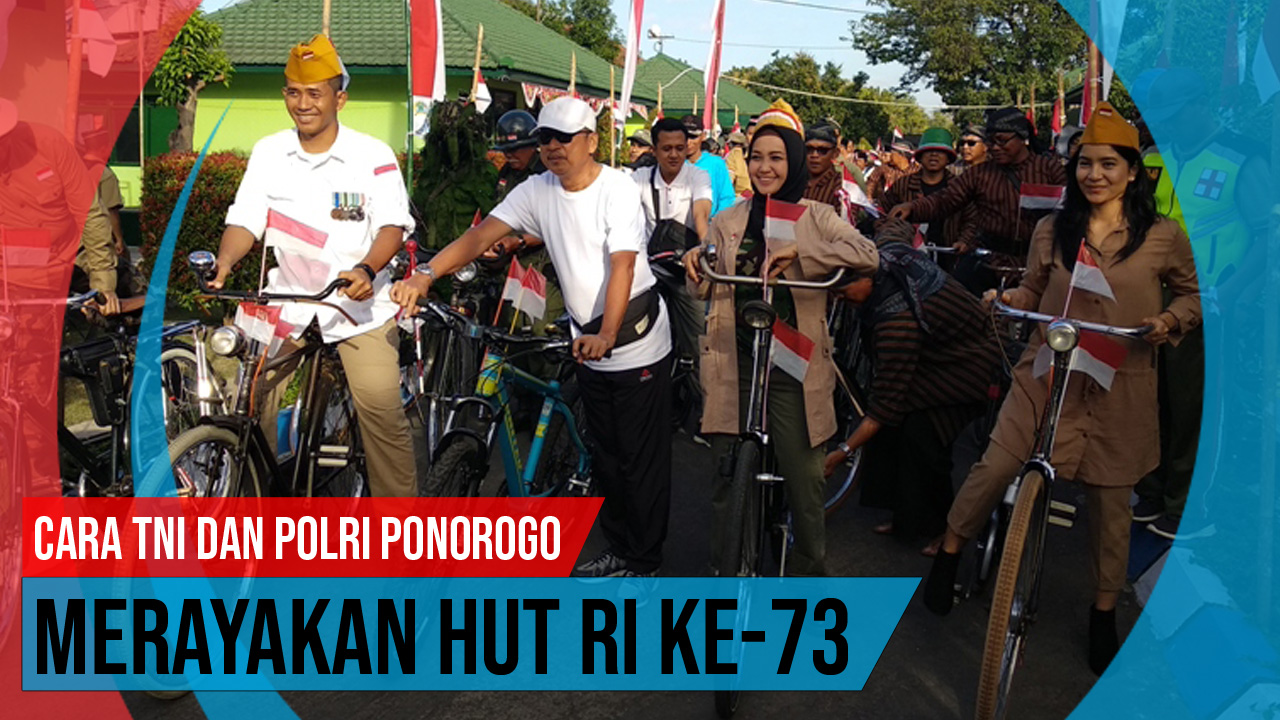 Video: Cara TNI dan Polri Ponorogo Merayakan HUT RI ke-73