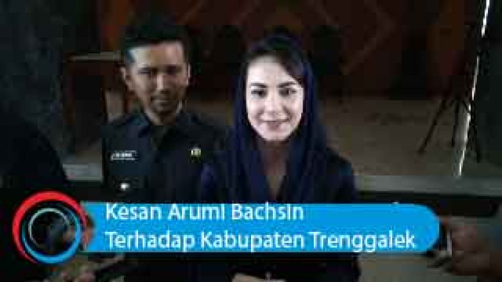 Video: Kesan Arumi Bachsin Terhadap Kabupaten Trenggalek