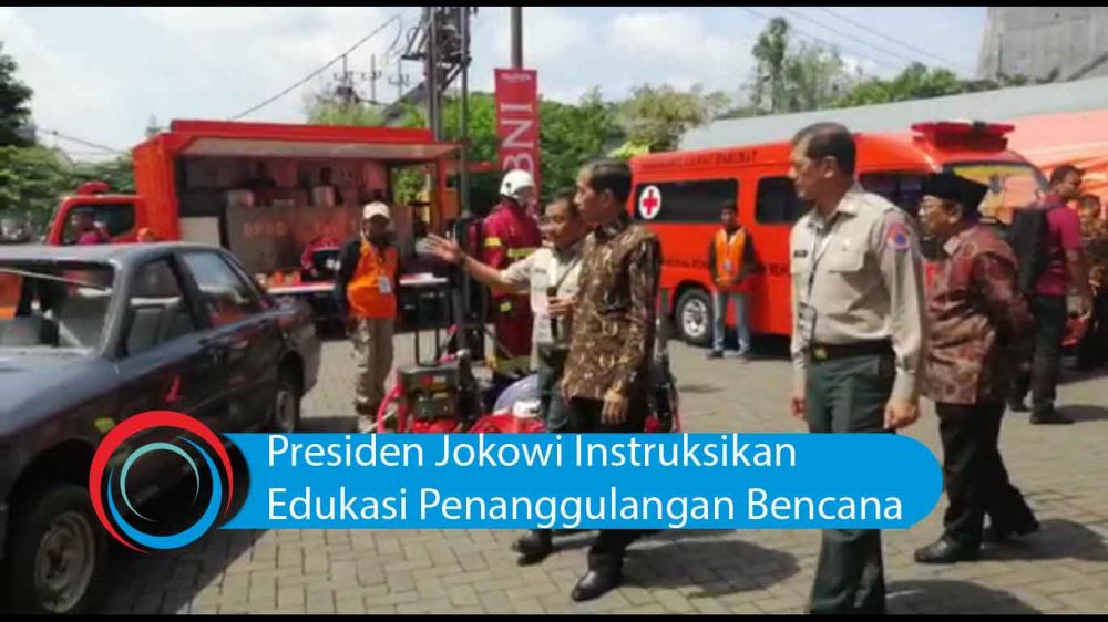 Video: Presiden Jokowi Instruksikan Edukasi Penanggulangan Bencana