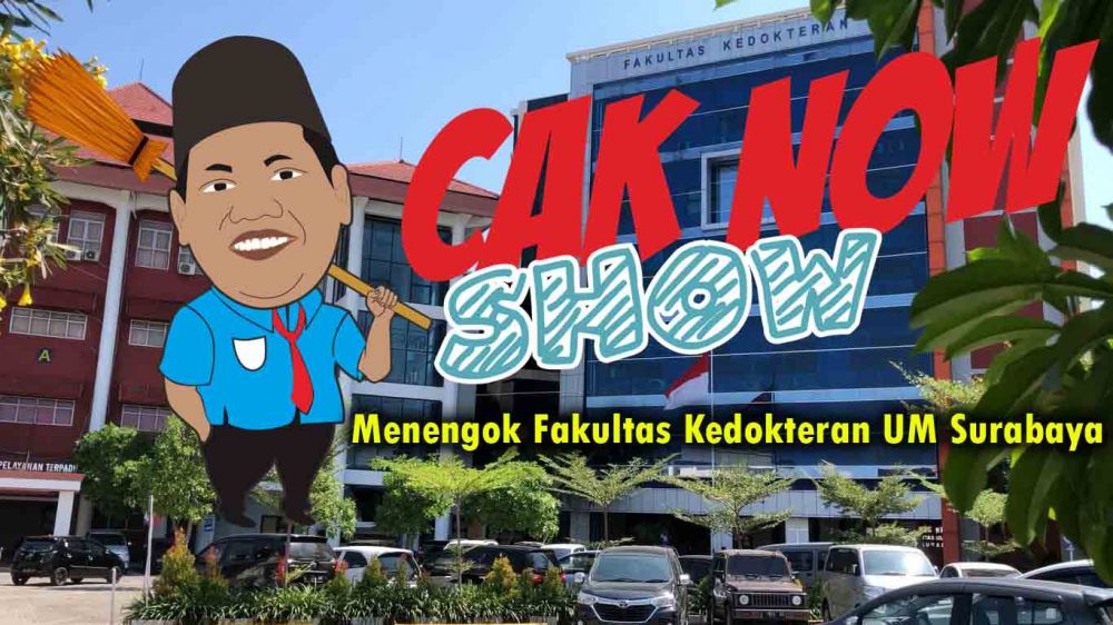 Cak Now Show: Menengok Fakultas Kedokteran UM Surabaya